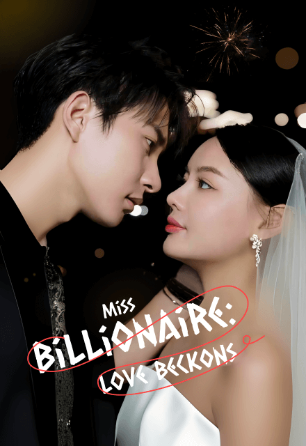 Miss Billionaire: Love Beckons