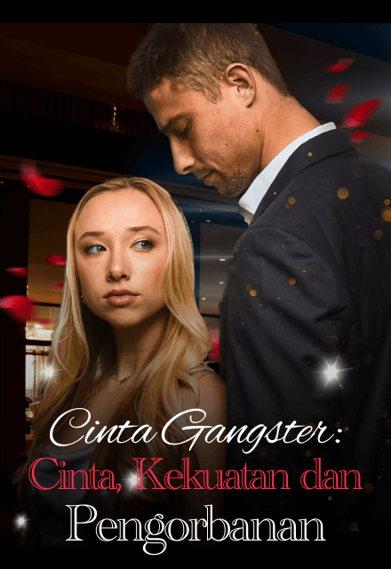 Cinta Gangster: Cinta, Kekuatan dan Pengorbanan