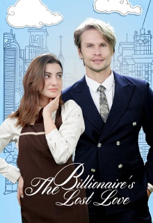 The Billionaire’s Lost Love