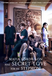 Mafia Lord's Son Has Secret Love For His Stepmom